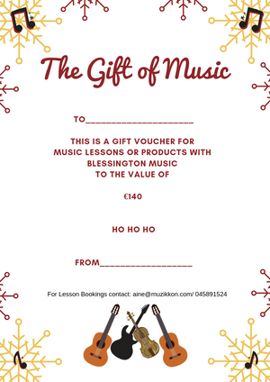 BLESSINGTON MUSIC - GIFT VOUCHER - 1 TERM OF PRIVATE MUSIC LESSONS
